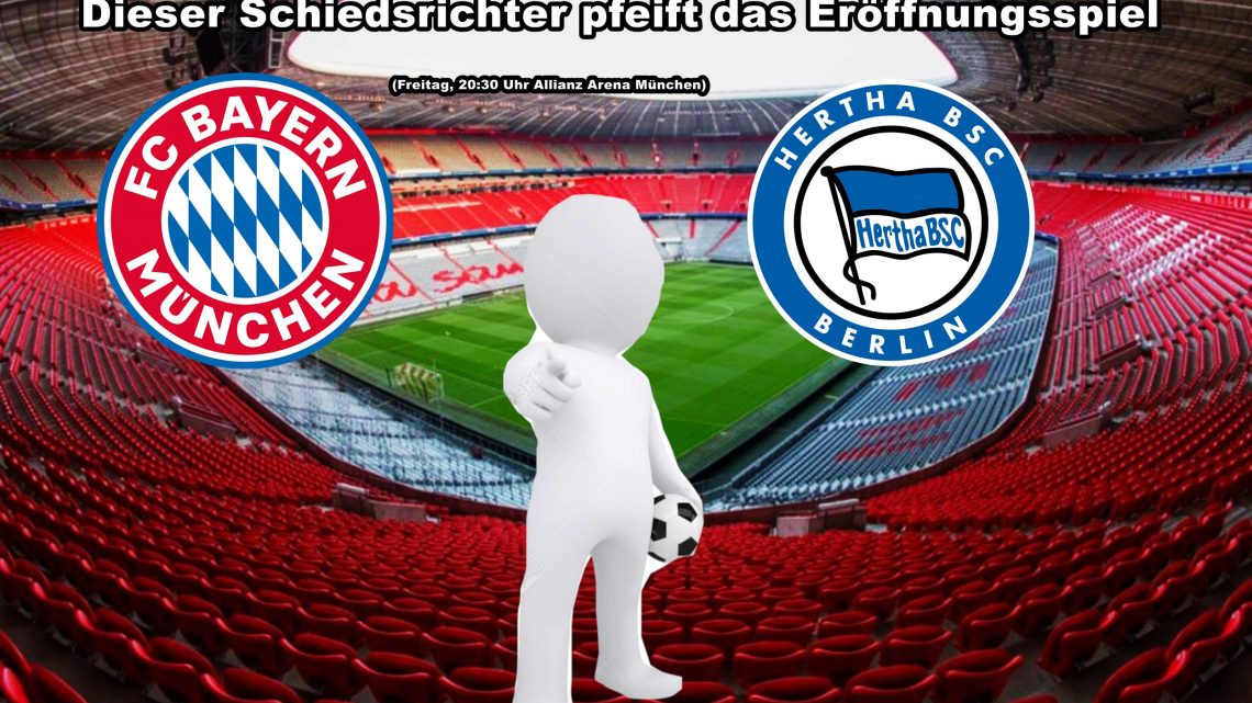 Bayern vs. Hertha: Dieser Schiedsrichter soll das Eröffnungsspiel pfeifen