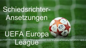 Read more about the article Europa League – SR-Ansetzungen am 4. Spieltag